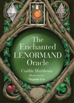 Enchanted Lenormand Oracle 39 Magical CardsÂ to Reveal Your True Self and Your Destiny  9781786781420 Front Cover