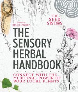 The Sensory Herbal Handbook 