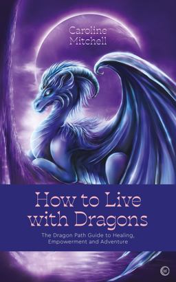 How to Live with Dragons How to Live with Dragons