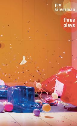 Jen Silverman: Three Plays The Roommate; the Moors; Collective Rage: a Play in 5 Betties  9781786824271 Front Cover