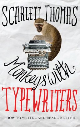 Monkeys with Typewriters How to Write Fiction and Unlock the Secret Power of Stories  9781786890290 Front Cover