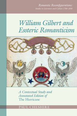 William Gilbert and Esoteric Romanticism: A Contextual Study and Annotated Edition of the Hurricane  9781786941206 Front Cover
