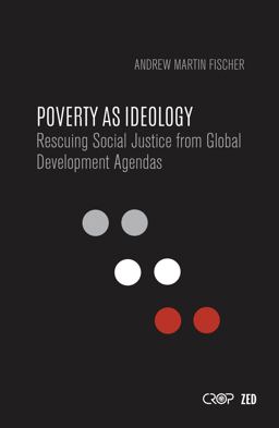 Poverty As Ideology