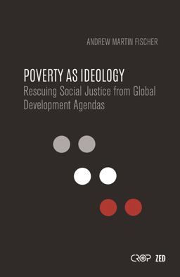 Poverty As Ideology