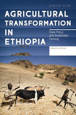 Agricultural Transformation in Ethiopia: State Policy and Smallholder Farming 2018 9781786992192 Front Cover