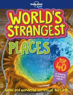 Lonely Planet Kids World's Strangest Places 1 1st Ed