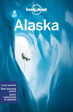 Lonely Planet Alaska 13 13th Ed