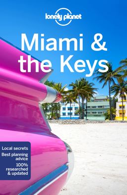 Lonely Planet Miami and the Keys 9 9th Ed
