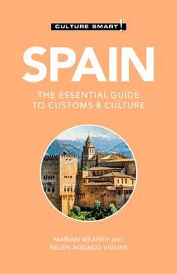 Culture Smart! Spain: The Essential Guide to Customs & Culture  9781787028647 Front Cover
