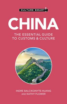 China - Culture Smart! The Essential Guide to Customs and Culture  9781787028807 Front Cover