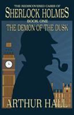 Demon of the Dusk The Rediscovered Cases of Sherlock Holmes Book 1  9781787051867 Front Cover