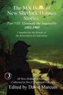 MX Book of New Sherlock Holmes Stories - Part VIII Eliminate the Impossible: 1892-1905  9781787052062 Front Cover