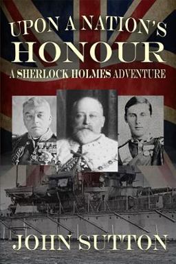 Upon a Nation's Honour - a Sherlock Holmes Adventure