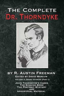 The Complete Dr. Thorndyke - Volume 2