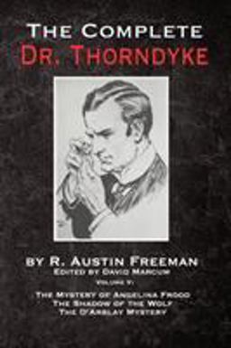 The Complete Dr. Thorndyke - Volume V