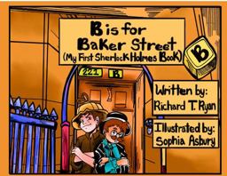 B Is for Baker Street - My First Sherlock Holmes Book