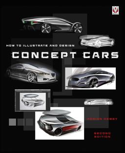 How to Illustrate and Design Concept Cars New Edition  9781787110151 Front Cover