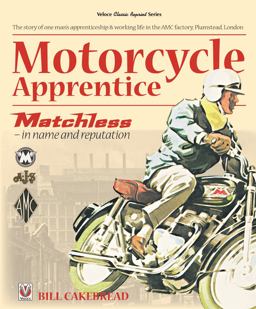 Motorcycle Apprentice Matchless - in Name and Reputation  9781787110496 Front Cover