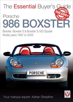 Porsche 986 Boxster Boxster, Boxster S, Boxster S 550 Spyder: Model Years 1997 To 2005  9781787110533 Front Cover