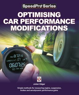 Optimising Car Performance Modifications: Simple Methods of Measuring Engine, Suspension, Brakes and Aerodynamic Performance Gains  9781787113183 Front Cover