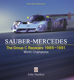 SAUBER-MERCEDES - the Group C Racecars 1985-1991