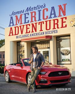 James Martin's American Adventure James Martin's American Adventure
