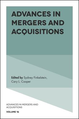 Advances in Mergers and Acquisitions  9781787146938 Front Cover