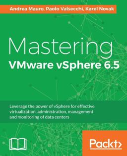 Mastering VMware VSphere 6. 5