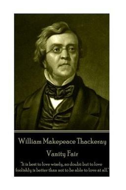 William Makepeace Thackeray - Vanity Fair