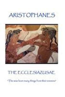 Aristophanes - the Ecclesiazusae