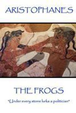 Aristophanes - the Frogs