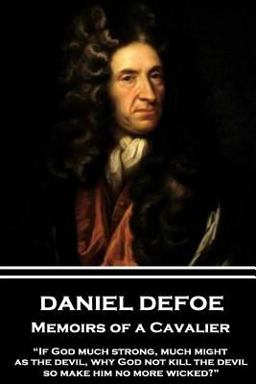 Daniel Defoe - Memoirs of a Cavalier