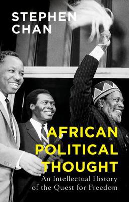 African Political Thought: An Intellectual History of the Quest for Freedom  9781787385504 Front Cover