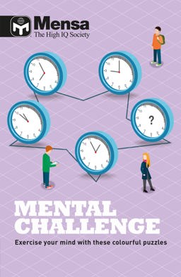 Mensa - Mental Challenge Exercise Your Mind with These Colourful Puzzles  9781787390928 Front Cover