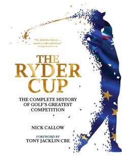 Ryder Cup The Complete History of Golf's Greatest Competition  9781787391048 Front Cover