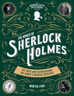 World of Sherlock Holmes The Facts and Fiction Behind the World's Greatest Detective  9781787391369 Front Cover