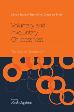 Voluntary and Involuntary Childlessness: The Joys of Otherhood?  9781787543621 Front Cover