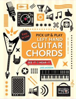 Left Hand Guitar Chords (Pick up and Play)