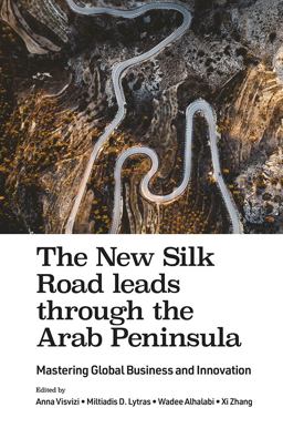 The New Silk Road Leads Through the Arab Peninsula