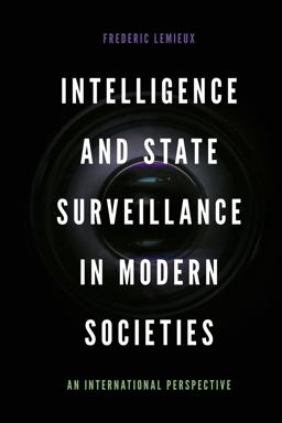 Intelligence and State Surveillance in Modern Societies An International Perspective  9781787691728 Front Cover