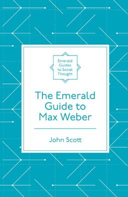 The Emerald Guide to Max Weber