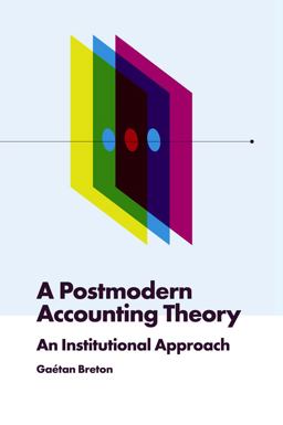 Postmodern Accounting Theory An Institutional Approach  9781787697942 Front Cover