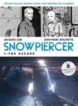 Snowpiercer Vol. 1: the Escape (MOVIE TIE-In)  9781787734425 Front Cover