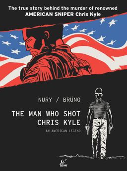 The Man Who Shot Chris Kyle: an American Legend (Graphic Novel) The Man Who Shot Chris Kyle: an American Legend (Graphic Novel)