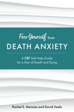 Free Yourself from Death Anxiety Free Yourself from Death Anxiety