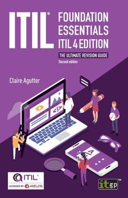 ITIL Foundation Essentials - ITIL The Ultimate Revision Guide 4th 9781787782136 Front Cover