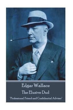 Edgar Wallace - the Elusive Dud