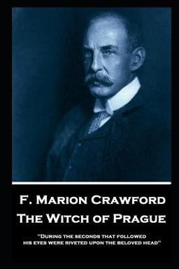 F. Marion Crawford - the Witch of Prague F. Marion Crawford - the Witch of Prague