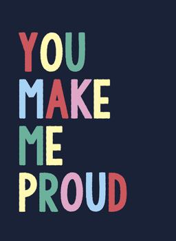 You Make Me Proud The Perfect Gift to Celebrate Achievers  9781787835528 Front Cover