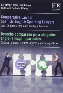Comparative Law for Spanish-English Speaking Lawyers Legal Cultures, Legal Terms and Legal Practices  9781788116763 Front Cover